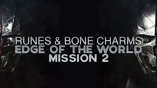 Dishonored 2  All Runes amp Bone Charms Locations in Mission 2 Edge of the World [upl. by Dierolf]