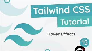 Tailwind CSS Tutorial 15  Hover Effects [upl. by Venus123]