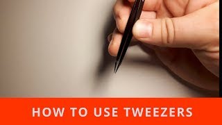 How to Use Tweezers [upl. by Eimmas948]