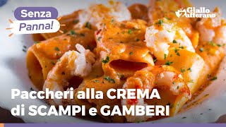 Paccheri alla CREMA di SCAMPI e GAMBERI [upl. by Orgel]