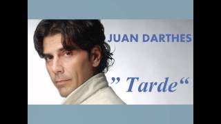 TANGOS ARGENTINOS FAMOSOS  canta JUAN DARTHÉS  quotTARDEquot de José Canet [upl. by Neliak]