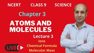 Class 9 CBSENCERT Chapter 3  Chemistry  Atoms and molecules  Lecture 3  Ions  Atomicity [upl. by Eipper]