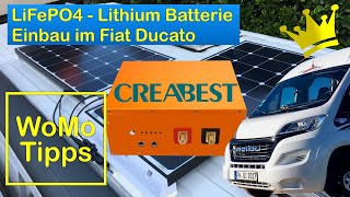 LiFePO4  Lithium Akku von CREABEST Einbau und Test in unserem Fiat Ducato Wohnmobil [upl. by Gearalt]