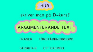 HUR skriver du en ARGUMENTERANDE TEXT Dkurs [upl. by Tecil257]