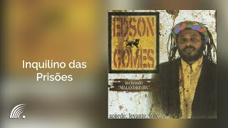 Edson Gomes  Inquilino das Prisões  Acorde Levante Lute [upl. by Hannaj]