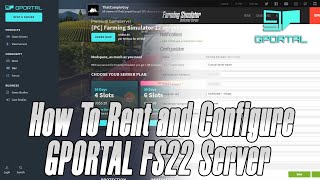 Farming Simulator 22  How To Rent and Configure a Server with GPORTAL [upl. by Eri28]