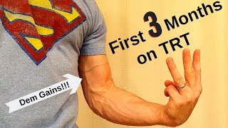 First 3 Months on TRT  Testosterone Replacement Therapy [upl. by Calypso378]