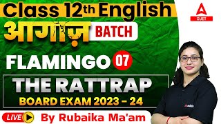 The Rattrap Class 12 Full Chapter Explanation  Flamingo Chapter 4  By Rubaika Maam [upl. by Ahsimik]