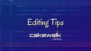 Editing TipsCakewalk by Bandlab Tutorial [upl. by Sotos]