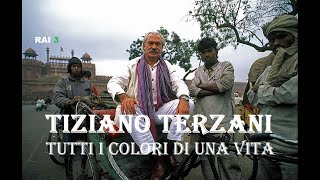 Tiziano Terzani  Tutti i colori di una vita [upl. by Fabien]