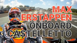 Onboard Max Verstappen on Rotax Max kart in Castelletto [upl. by Anoirtac]