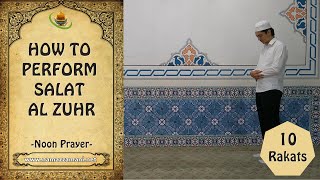 How to Perform Salat al Zuhr Noon Prayer [upl. by Hardwick922]