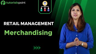 Retail Management  Merchandising  Tutorialspoint [upl. by Cherilynn306]