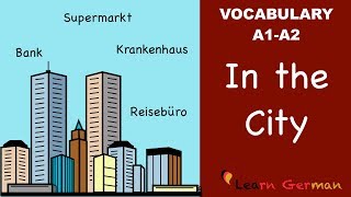 Learn German  German Vocabulary  In der Stadt  In the city  A1 [upl. by Modesty300]