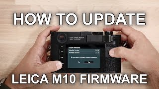 How to update the firmware on the Leica M10 [upl. by Ullyot]