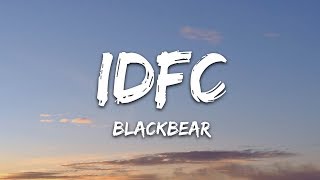 blackbear  idfc Lyrics [upl. by Cheke]