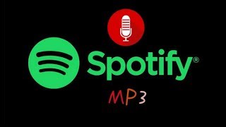 How to Record Spotify Songs as MP3 Files [upl. by Inafetse]