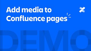 Add media to Confluence pages  Atlassian [upl. by Haleemaj]