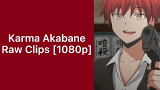 Karma Akabane Raw Clips 1080p [upl. by Coop186]