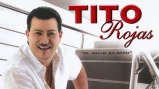 Tito Rojas  solo éxitos  mix [upl. by Sardse]