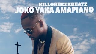 Killorbeezbeatz  Joko Yaka Amapiano [upl. by Terri]