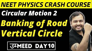 CIRCULAR MOTION 02  Banking Of Road and Motion in a Vertical Circle  NEET Physics Crash Course [upl. by Dedrick]