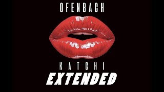 Ofenbach vs Nick Waterhouse  Katchi EXTENDED LYRICS [upl. by Ycats336]