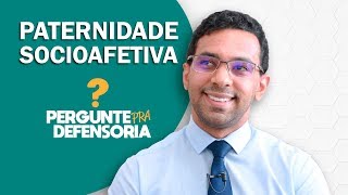 Paternidade socioafetiva O que é Como fazer o reconhecimento [upl. by Adnolaj174]