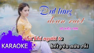 ĐỨT TỪNG ĐOẠN RUỘT  KARAOKE BEAT GỐC BÈ  VÕ KIỀU VÂN [upl. by Evad]