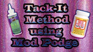 TackIt Method using Mod Podge  Glitter Burnishing a Tumbler [upl. by Lednem988]