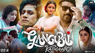 Gangubai Kathiawadi Full Movie Hindi Review amp Facts  Alia Bhatt  Ajay Devgan  Shantanu  Vijay [upl. by Yelrihs]