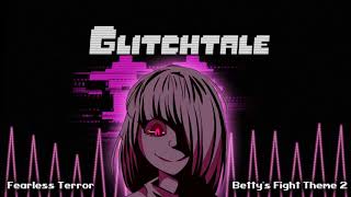 Glitchtale OST  Fearless Terror Bettys Fight Theme 2 [upl. by Kitarp]