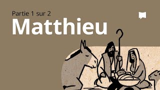 Matthieu 1–13  Synthèse [upl. by Ahter754]