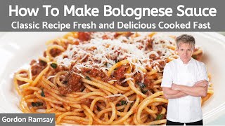 Gordon Ramsay Bolognese Sauce Recipe Authentic Italian [upl. by Icyak780]