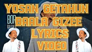 Yosan Getahun Baala Gizee Lyrics new Oromo music [upl. by Uhthna]