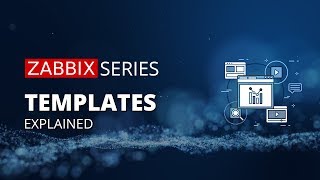 Zabbix Templates Explained [upl. by Fendig821]