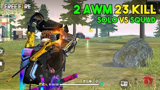 2 AWM Solo vs Squad 23 Kill OverPower Ajjubhai94 Gameplay  Garena Free Fire [upl. by Oderfodog485]