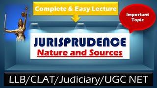 JURISPRUDENCE NATURE amp SOURCES OF LAW [upl. by Nnaeus]