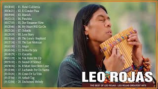 Leo Rojas Greatest Hits Full Album 2021  Best of Pan Flute 2021 [upl. by Nylemaj]