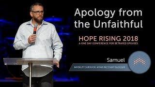 Hope Rising 2018 Apology from the Unfaithful [upl. by Garrett462]