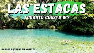 LAS ESTACAS en Morelos 🌴 Parque Natural ¿Cuánto cuesta ir Paraíso de Agua Cristalina [upl. by Rahel]