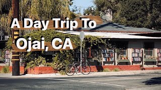 A Day Trip to Ojai CA [upl. by Andree91]