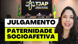 JULGAMENTO PATERNIDADE SOCIOAFETIVA [upl. by Yonatan]