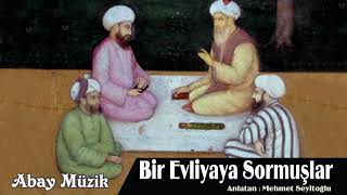 Bir Evliyaya Sormuşlar  Dini Sohbetler [upl. by Warfield]