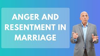 Anger And Resentment In Marriage  Anger Part 1  Paul Friedman [upl. by Nevla]