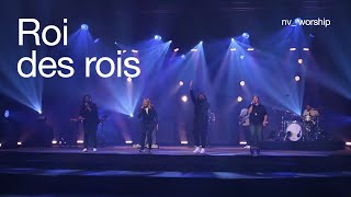 Roi des rois King of kings NV Worship [upl. by Bigner]