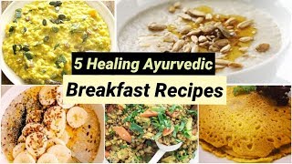 Easy Ayurvedic Breakfast Recipes  Delicious amp Healthy [upl. by Acinom8]