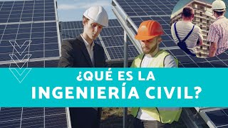 En qué consiste la INGENIERÍA CIVIL ✅ Ramas y especialidades👷‍♂️  Soy mi reto [upl. by Irbua]