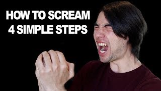 How To Scream 4 Simple Steps for Complete Beginners [upl. by Wernher637]