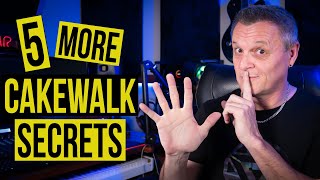 5 MORE Cakewalk Secrets You Should Know [upl. by Cart127]